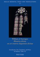 William of Auvergne, Rhetorica Divina, Seu Ars Oratoria Eloquentiae Divinae 9042928441 Book Cover