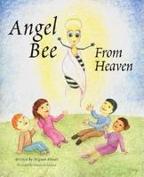 Angel Bee From Heaven 1412080029 Book Cover