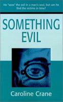 Something Evil 0595208886 Book Cover