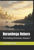 Norumbega Reborn: The Endling Chronicles, Volume 3 B0DVT4RML4 Book Cover