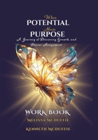 When Potential Meets Purpose Workbook: A Journey of Discovery, Growth, and Divine Assignment B0G7MGYWQC Book Cover