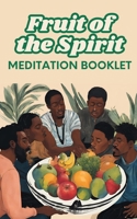 Fruit of the Spirit: Meditation Booklet 196269142X Book Cover