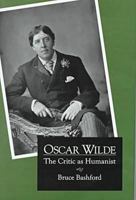 Oscar Wilde: The Critic As Humanist 0838637698 Book Cover