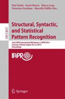 Structural, Syntactic, and Statistical Pattern Recognition: Joint IAPR International Workshop, S+SSPR 2014, Joensuu, Finland, August 20-22, 2014, Proceedings 3662444143 Book Cover