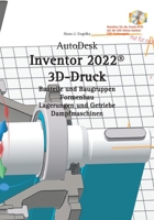 AutoDesk Inventor 2022 3D-Druck 3754310267 Book Cover