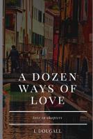 A Dozen Ways of Love 1514295245 Book Cover