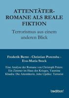 Attentater-Romane als reale Fiktion 3849116794 Book Cover