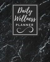 Daily Wellness Planner: Daily Planner | To Do List | Track Your Meal , Fitness Exercise , Sleep , Water , Calories , Mood | Organizer And Diary | ... | Gift For Mom, Family... | 100 Pages, 8x10" B084B1BLCT Book Cover