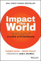 Impact the World: Live Your Values and Drive Change As a Citizen Statesperson 1119848911 Book Cover