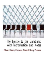 The Epistle to the Galatians; With Introduction and Notes 1147058857 Book Cover