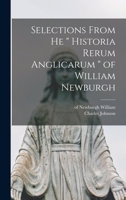 Selections From he Historia Rerum Anglicarum of William Newburgh 1016064861 Book Cover