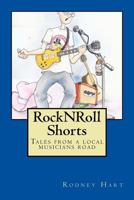 Rock N Roll Shorts 1479325864 Book Cover