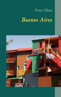 Buenos Aires: Reiseführer 3837026337 Book Cover