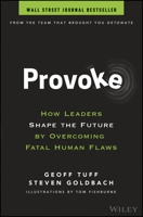 Provoke: How Leaders Shape the Future by Overcoming Fatal Human Flaws 1119764475 Book Cover