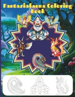 Fantasiafauna Coloring Book: A Vibrant Adventure with Imaginative Animals and Creatures B0CKZBX7L7 Book Cover