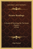 Picture Readings: A Study Of Paintings By The Great Masters 1022288482 Book Cover