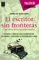 El escritor sin fronteras: Las claves de la escritura creativa 8415256442 Book Cover