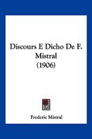 Discours E Dicho De F. Mistral (1906) 1168052610 Book Cover