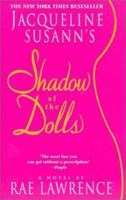 Jacqueline Susann's Shadow of the Dolls 0609605852 Book Cover
