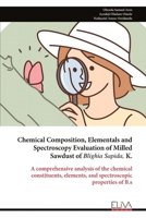 Chemical Composition, Elementals and Spectroscopy Evaluation of Milled Sawdust of Blighia Sapida, K. 9999322107 Book Cover