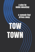 Tow Town: A comedy that drives away B08LPGWQCL Book Cover