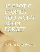 15 Erotic Stories You Won't Soon Forget 1096334518 Book Cover