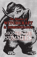 The History of Witchcraft and Demonology 0880291559 Book Cover