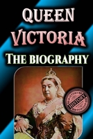 Queen Victoria: The Biography by History Horizon (Timeless Biographies: Influential Figures from Medieval to Modern Times) B0DPTVB9RK Book Cover