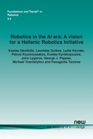 Robotics in the AI Era: A Vision for a Hellenic Robotics Initiative (Foundations and Trends 1680839144 Book Cover