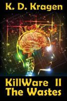 KillWare II: The Wastes 159507256X Book Cover