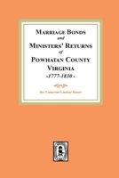 Marriage Bonds and Minister's Returns of Powhatan County, Va., 1777-1830 0893082589 Book Cover