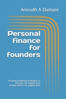 Personal finance for founders: Personal budgeting strategies so that you can support your startup until it can support you! B092P6X2LQ Book Cover