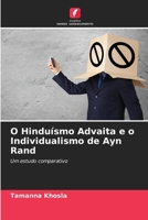 O Hinduísmo Advaita e o Individualismo de Ayn Rand (Portuguese Edition) 6203480096 Book Cover
