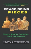 Peace, Being Pieces: Nature, Buddha, Confucius, Laozi, and Socrates B0GHPPC1XT Book Cover
