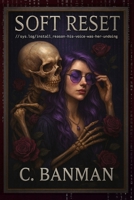 Soft Reset: //sys.log/install_reason=she-only-downloaded-it-for-a-laugh B0FM49R9FX Book Cover