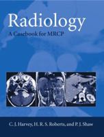 Radiology: A Casebook for Mrcp (Oxford Medical Publications) 0192629026 Book Cover