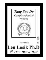 Tang Soo Do Complete Book of Hyungs 1537457950 Book Cover