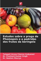 Estudos sobre a praga de Phomopsis e a podridão dos frutos da beringela 620728951X Book Cover