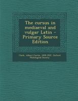 The Cursus in Mediaeval and Vulgar Latin 101677804X Book Cover