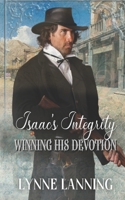 Isaac's Integrity (Winning His Devotion Book 10) B0CV4GJKZG Book Cover