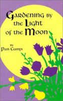 Gardening by the Light of the Moon 1999 1575321823 Book Cover