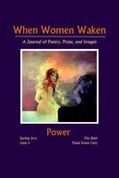 When Women Waken - Power (B&w): A Journal of Poetry, Prose and Images 1499160046 Book Cover