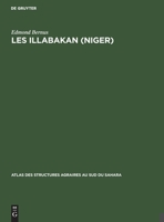 Les Illabakan (Niger): Une Tribu Touargue Sahlienne Et Son Aire de Nomadisation 311269581X Book Cover