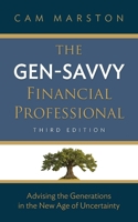 The Gen-Savvy Financial Professional: Advising the Generations in the New Age of Uncertainty B0H24CGQCC Book Cover