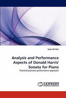 Analysis and Performance Aspects of Donald Harris' Sonata for Piano: Practical pianistic performance approach 3844324453 Book Cover