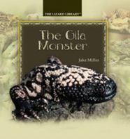 The Gila Monster (Lizard Library) 1435836944 Book Cover