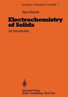 Electrochemistry of Solids: An Introduction (Inorganic Chemistry Concepts) 3642683142 Book Cover