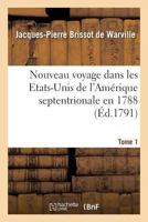 Nouveau Voyage Dans Les États-unis De L'amérique Septentrionale, Fait En 1788, Volume 1... 201915613X Book Cover