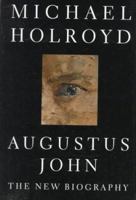Augustus John: The New Biography 0140041419 Book Cover