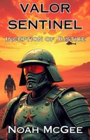 Valor Sentinel Inception of Justice B0F12KDTV8 Book Cover
